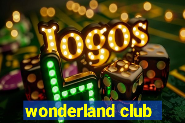 wonderland club